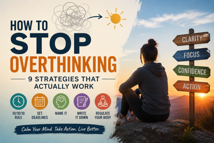 how to stop overthinking